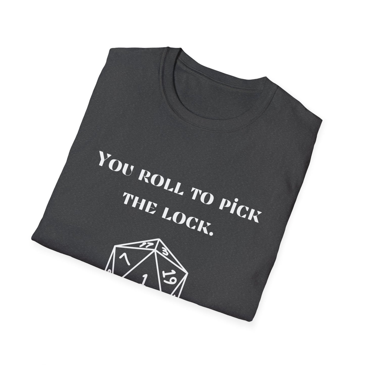 Unisex Roll to Pick the Lock T-Shirt